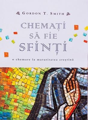 Chemaţi să fie sfinţi