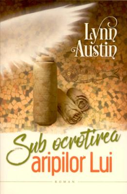 Sub ocrotirea aripilor Lui
