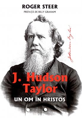 Hudson Taylor. Un om in Hristos