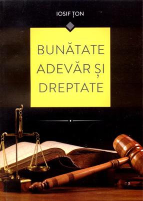 Bunatate, adevar, si dreptate