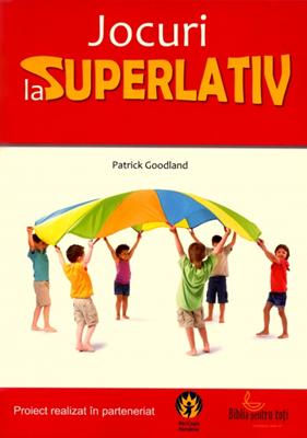 Jocuri la superlativ