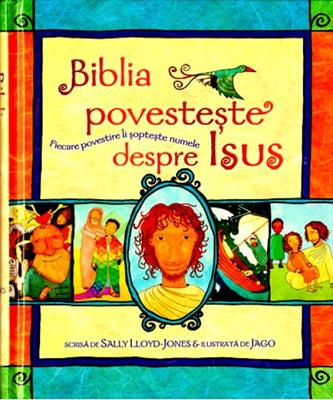 Biblia povesteşte despre Isus