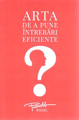 Arta de a pune întrebări eficiente