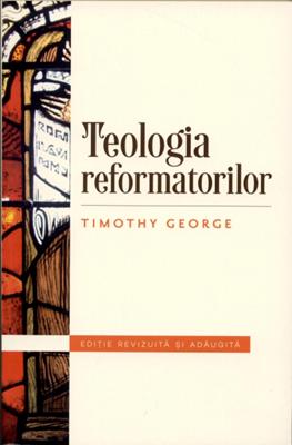Teologia reformatorilor