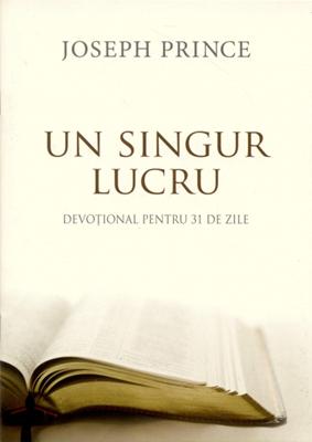 Un singur lucru: Devoţional pentru 31 de zile