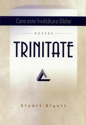 Care este invatatura Bibliei despre Trinitate