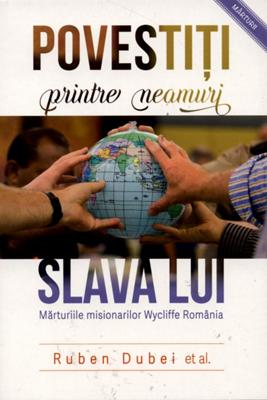 Povestiţi printre neamuri slava Lui