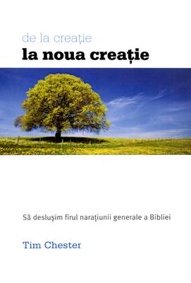 De la creaţie la noua creaţie
