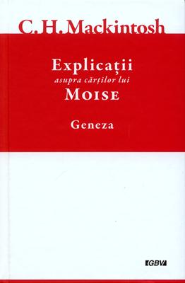 Explicatii asupra cartilor lui Moise, vol.1 - Geneza