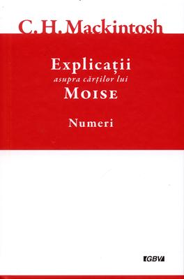 Explicatii asupra cartilor lui Moise, vol.4 - Numeri