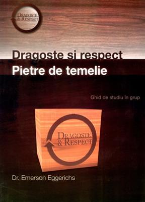 Dragoste și respect. Pietre de temelie. Ghid de studiu în grup + DVD