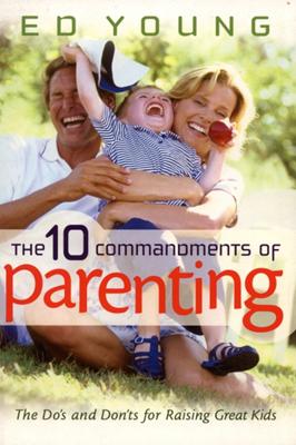 The 10 commandments of parenting