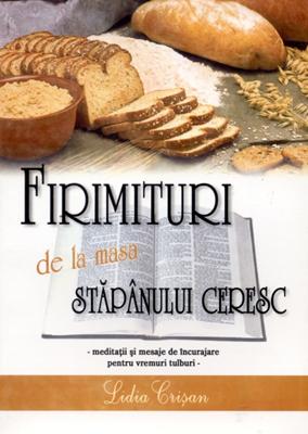Firimituri de la masa Stăpânului Ceresc, vol 1