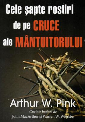 Cele șapte rostiri de pe cruce ale Mântuitorului