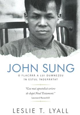 John Sung: o flacara a lui Dumnezeu in estul indepartat