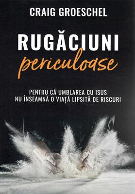 Rugăciuni periculoase