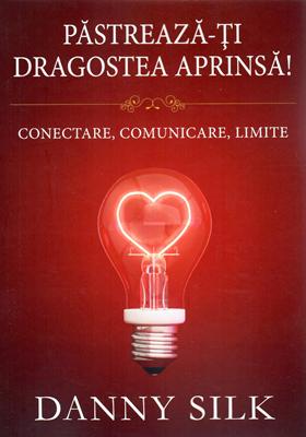 Păstrează-ți dragostea aprinsă!