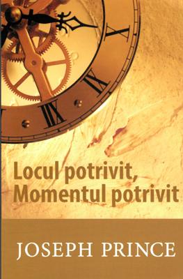 Locul potrivit, Momentul potrivit