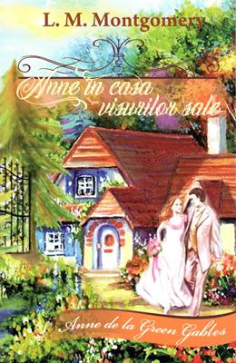 Anne în casa visurilor sale, vol 5 - Anne de la Green Gables