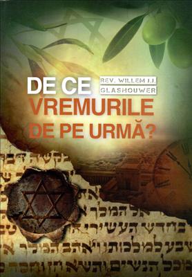 De ce vremurile de pe urmă?