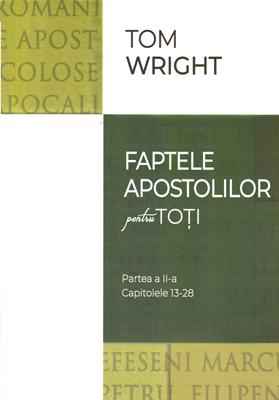 Faptele Apostolilor pentru toți, partea a II-a