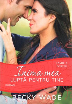 Inima mea luptă pentru tine