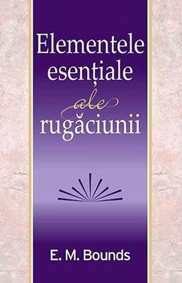 Elementele esentiale ale rugaciunii