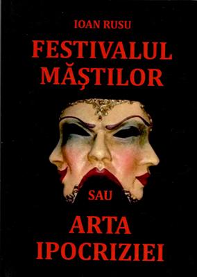 Festivalul măștilor sau arta ipocriziei