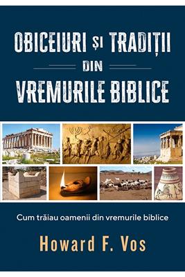 Obiceiuri si traditii din vremurile biblice