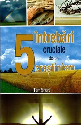 5 întrebări cruciale despre creștinism