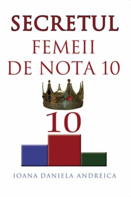 Secretul femeii de nota 10
