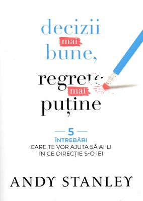 Decizii mai bune, regrete mai putine