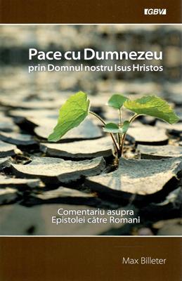 Pace cu Dumnezeu. Comentariu asupra Epistolei către Romani