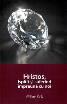 Hristos, ispitit și suferind împreună cu noi