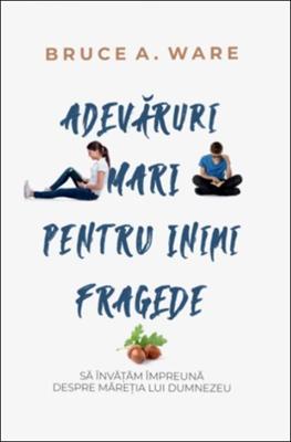 Adevăruri mari pentru inimi fragede