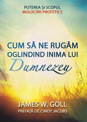 Cum să ne rugăm oglindind inima lui Dumnezeu