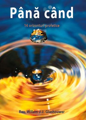 Până când: 14 orizonturi profetice