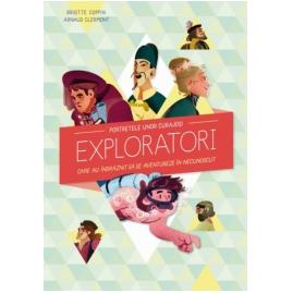 Portretele unor curajoși exploratori