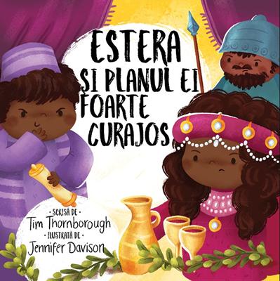 Estera si planul ei foarte curajos (seria: cele mai frumoase istorisiri biblice)