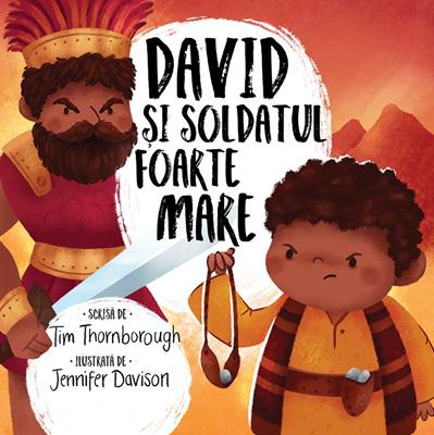 David si soldatul foarte mare (seria: cele mai frumoase istorisiri biblice)