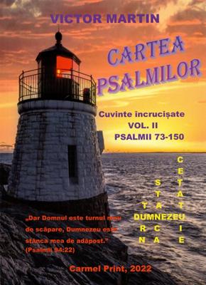 Cartea Psalmilor. Cuvinte încrucișate. Vol. 2. Psalmii 73-150
