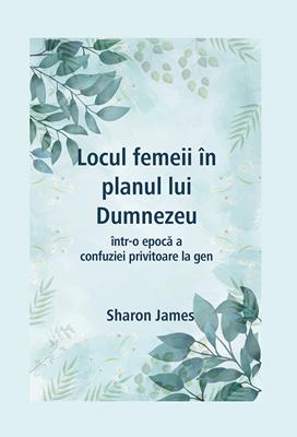 Locul femeii in planul lui Dumnezeu