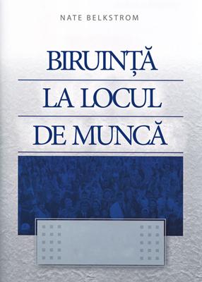 Biruinta la locul de munca - Nate Belkstrom