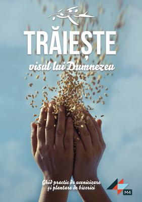 Traieste visul Lui Dumnezeu - ghid practic de ucenicizare