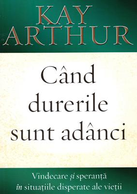 Cand durerile sunt adanci