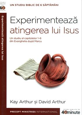 Experimenteaza atingerea Lui Isus
