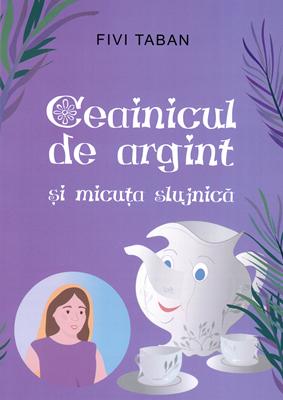 Ceainicul de argint si micuta slujnica