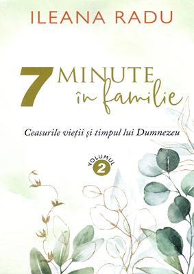 7 minute în familie vol.1 & vol. 2