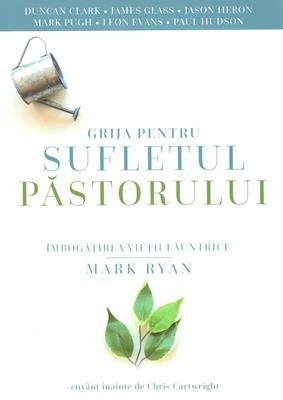 Grija pentru sufletul păstorului