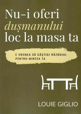 Nu-i oferi dușmanului loc la masa ta